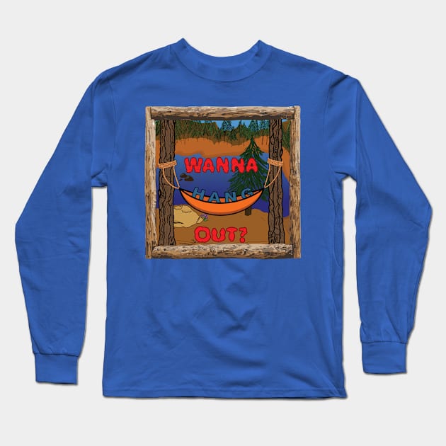 Wanna Hang Out Long Sleeve T-Shirt by Statewear